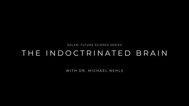 Future Science Series: The Indoctrinated Brain with Dr. Michael Nehls