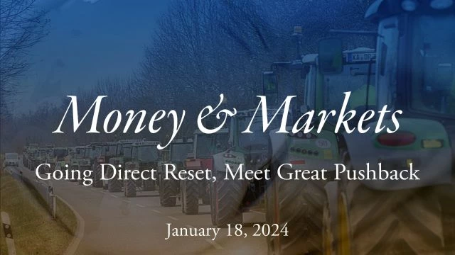 Money & Markets Report: January 18, 2024
