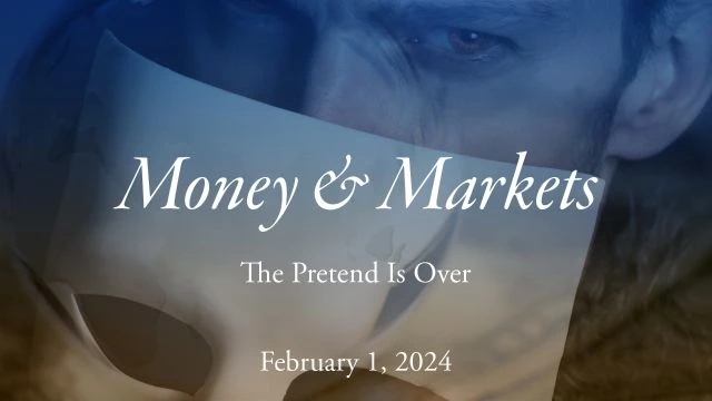 Money & Markets Report: February 1, 2024