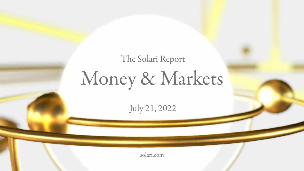 Money & Markets Report: July 21st, 2022