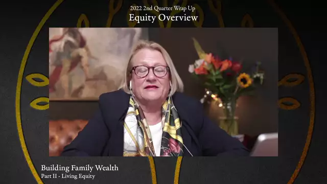 2nd Quarter Wrap Up 2022 Equity Overview - Part II - Living Equity