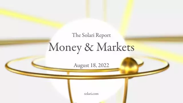 Money & Markets Report: August 18, 2022