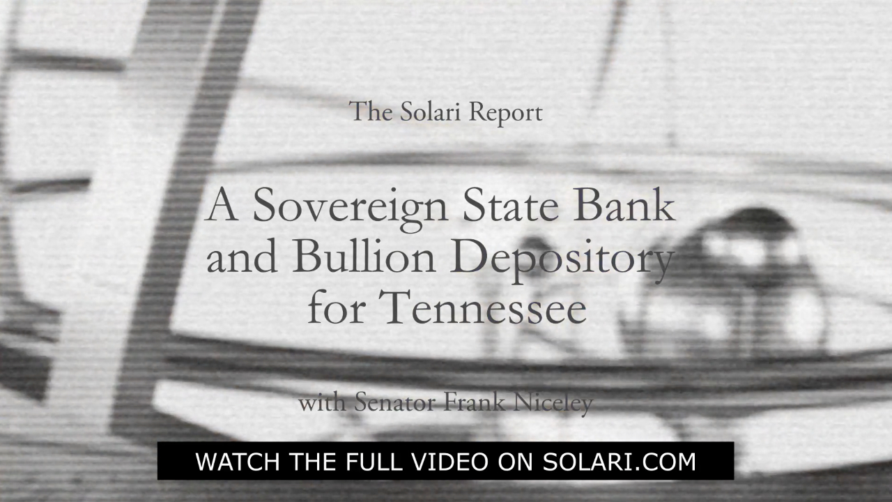 Special Solari Report: A Sovereign State Bank and Bullion De...