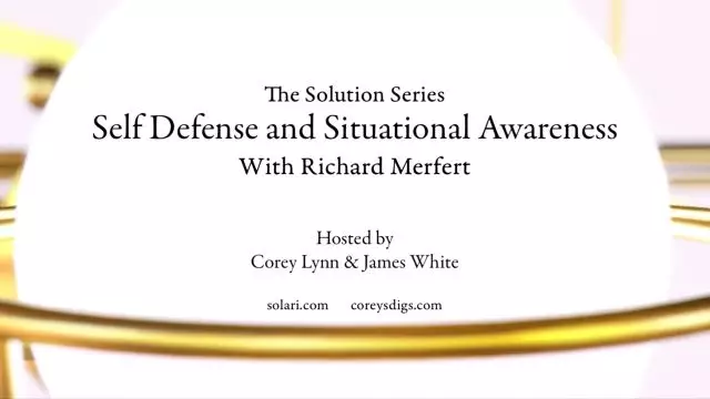 Solution Series: Self-Defense and Situational Awareness with Richard Merfert - Shorty