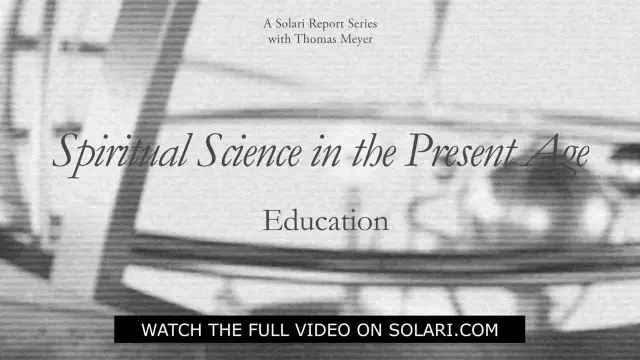 Spiritual Science in the Present Age Series: Education with Thomas H. Meyer - Shorty