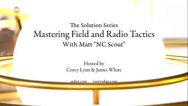 Solution Series: Mastering Field and Radio Tactics with Matt “NC Scout” - Shorty