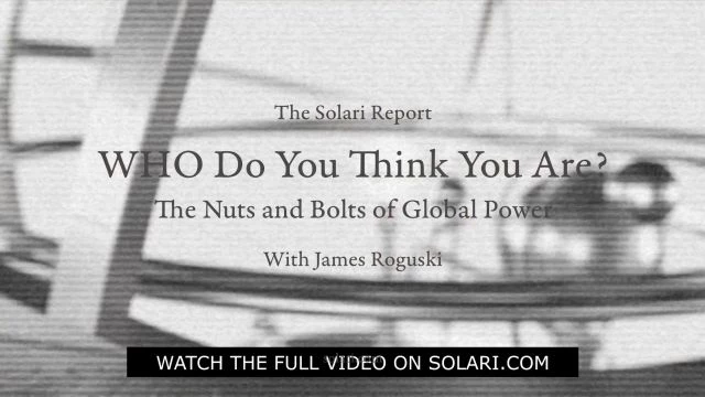 WHO Do You Think You Are? The Nuts and Bolts of Global Power with James Roguski - Shorty