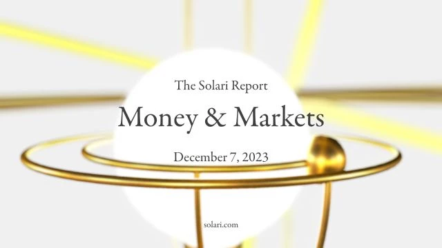 Money & Markets Report: December 7, 2023