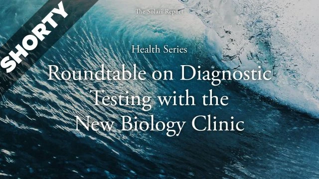 Health Series: Roundtable on Diagnostic Testing with the New Biology Clinic - Shorty