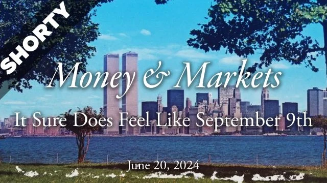 Money & Markets Report: June 20, 2024 - Shorty