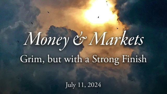 Money & Markets Report: July 11, 2024