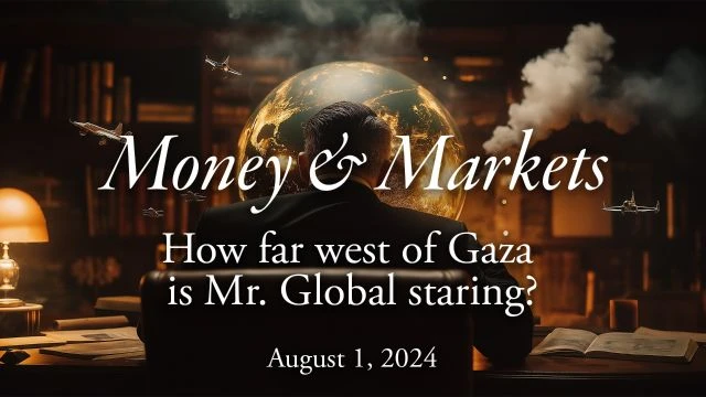 Money & Markets Report: August 1, 2024