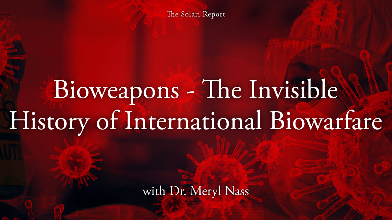 Bioweapons: The Invisible History of International Biowarfare with Dr. Meryl Nass