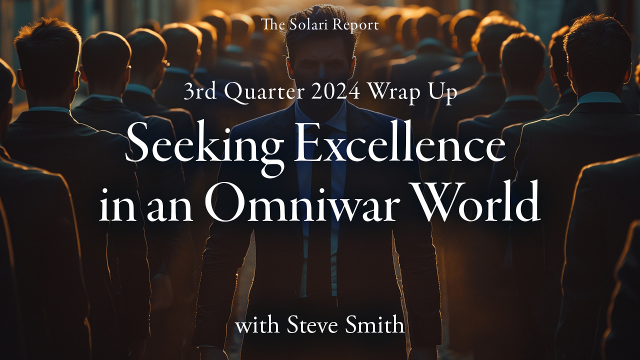 3rd Quarter 2024 Wrap Up: Leadership: Seeking Excellence in an Omniwar World with Steve Smith