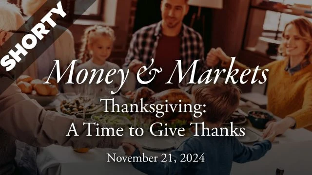 Money & Markets Report: November 21, 2024 - Shorty