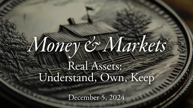 Money & Markets Report: December 5, 2024