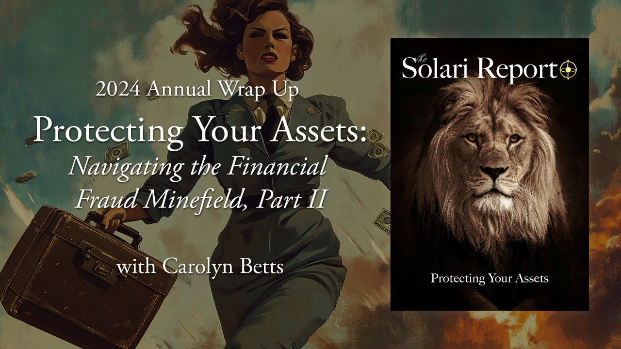 2024 Annual Wrap Up: Protecting Your Assets: Navigating the Financial Fraud Minefield, Part II with Carolyn Betts