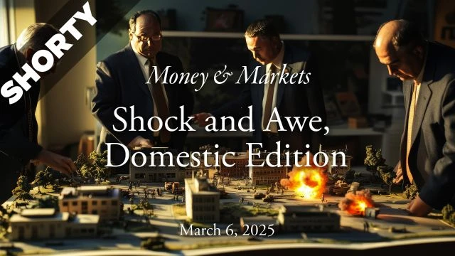 Money & Markets Report: March 6, 2025 - Shorty